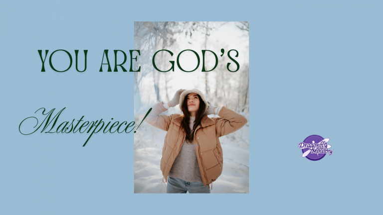 You are God’s Masterpiece